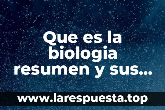Que es parasitismo en biologia yahoo 4 Que es la biologia resumen y sus ramas resumen