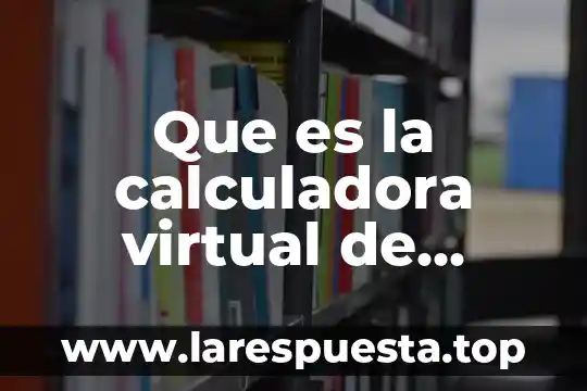 Que es en calculadora 3 Que es la calculadora virtual de windows