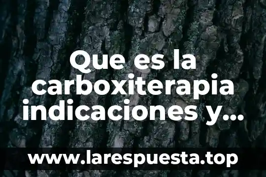 Que es la carboxiterapia indicaciones y contraindicaciones