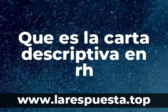 Que es la carta descriptiva en rh