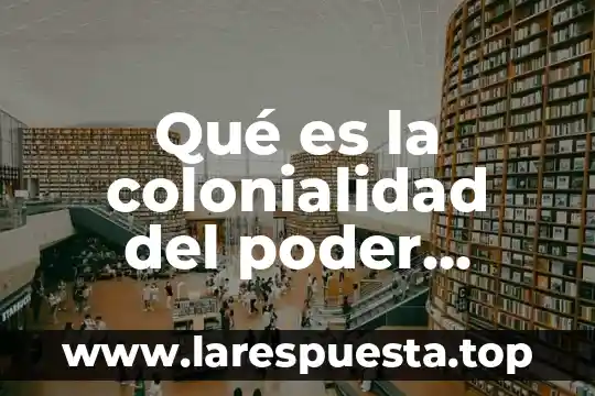 Qué es la fantasía según Melanie Klein 7 Qué es la colonialidad del poder según Quijano