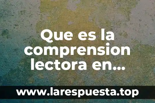 Por que es importantes la salud en la actualidad 6 Que es la comprension lectora en primaria en la actualidad