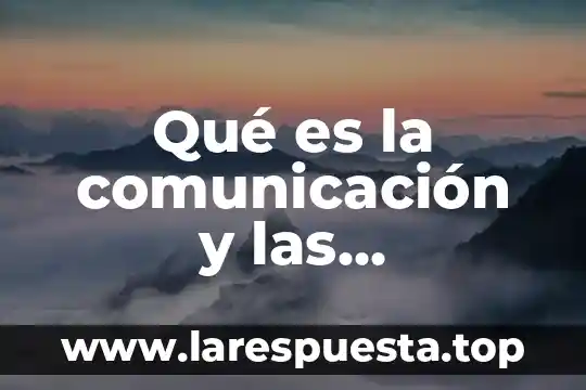 Qué es la comunicación y las emociones