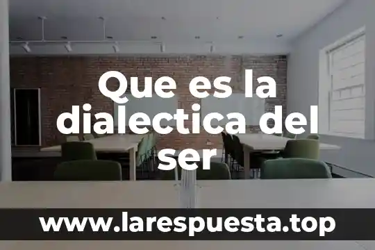 Que es el humanismo para ti 3 Que es la dialectica del ser