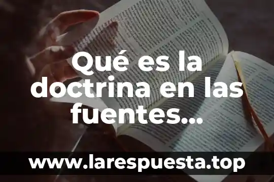 Qué es deposición en química fuentes confiables 8 Qué es la doctrina en las fuentes formales del derecho