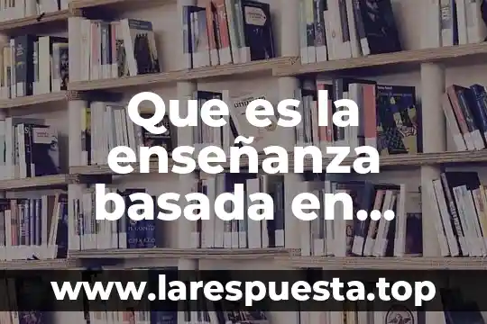 Que es la enseñanza basada en estaciones
