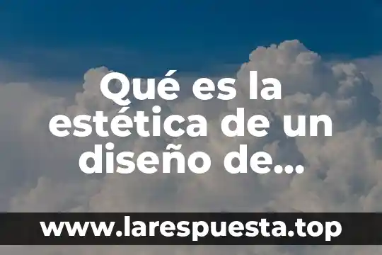 Qué es la estética de un diseño de trabajo