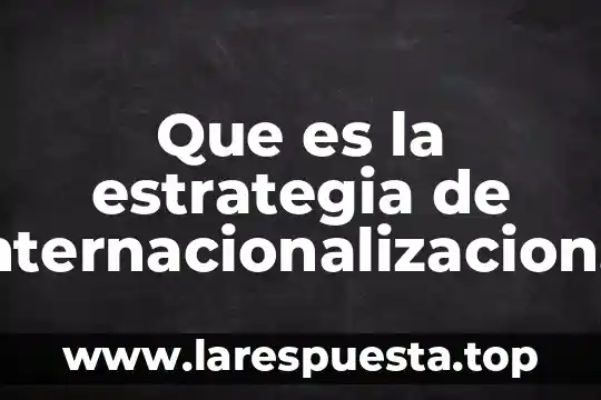 Que es productos de primera mano 5 Que es la estrategia de internacionalizacion proyecto llave en mano