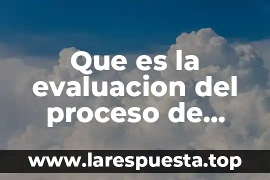 Que es un diagnostico segun sampieri 8 Que es la evaluacion del proceso de diagnostico