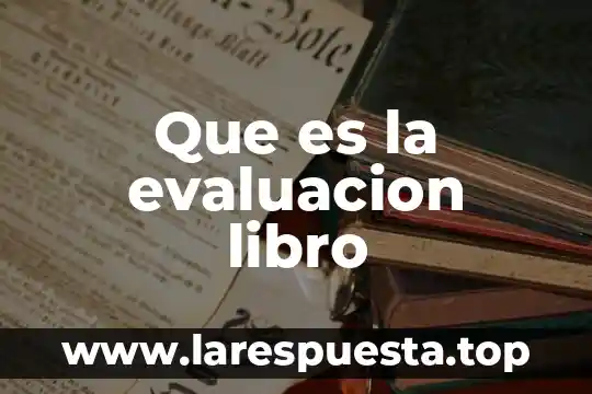 Que es un libro album ilustrado 4 Que es la evaluacion libro