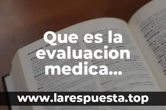 Qué es la supervisión y control 6 Que es la evaluacion medica deportista