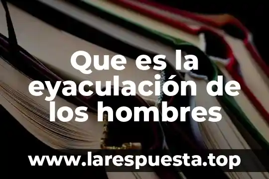 Que es moda hombres y mujeres 6 Que es la eyaculación de los hombres
