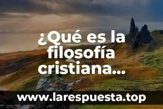 Que es un brazo de una fuerza 7 ¿Qué es la filosofía cristiana medieval?