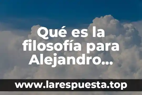 Qué es la filosofía para Alejandro Serrano Caldera
