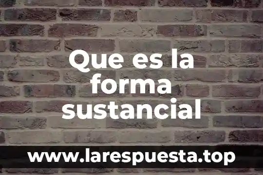 Que es lo que forma los organlos celulares 8 Que es la forma sustancial