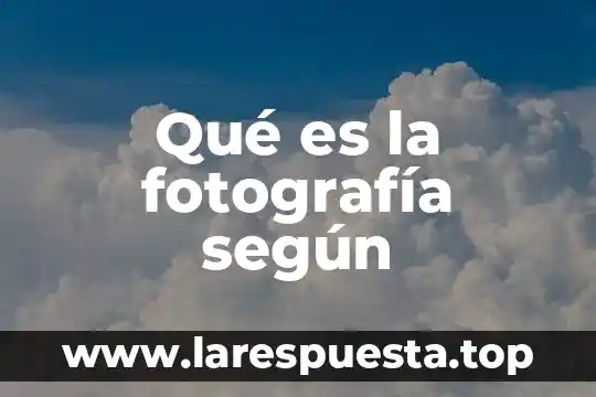 Qué es lo concreto según el autor 7 Qué es la fotografía según