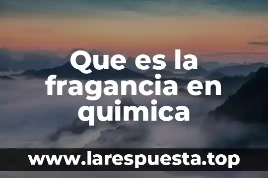 Qué es una composición de arte 6 Que es la fragancia en quimica