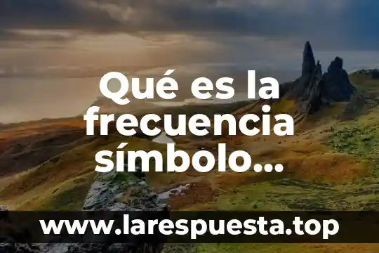 Qué es la frecuencia símbolo expresión matemática