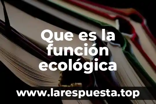 Que es la función ecológica