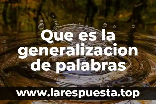 Que es un learning palabras 7 Que es la generalizacion de palabras