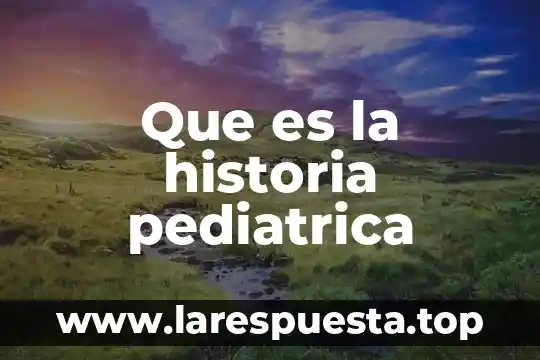 Qué es el punto de saturación de la fibra 6 Que es la historia pediatrica