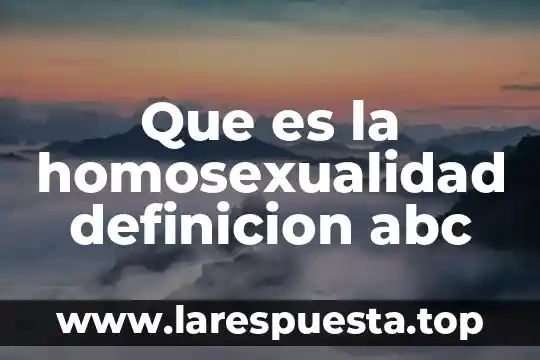 Que es la homosexualidad definicion abc