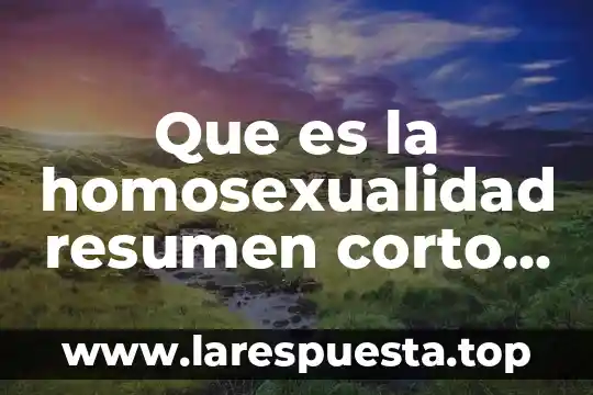 Que es mas corto que una licenciatura 3 Que es la homosexualidad resumen corto abstrac