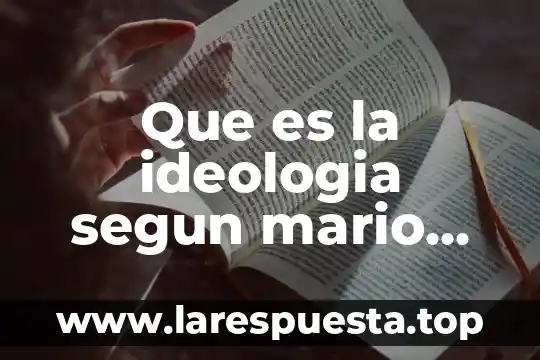 Que es el campo cognitivo mario bunge 8 Que es la ideologia segun mario bunge