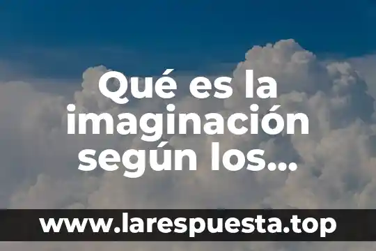 Qué es la fantasía según Melanie Klein 6 Qué es la imaginación según los filosofos