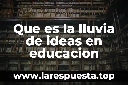 Que es organismo de la secretaria de educacion publica 8 Que es la lluvia de ideas en educacion