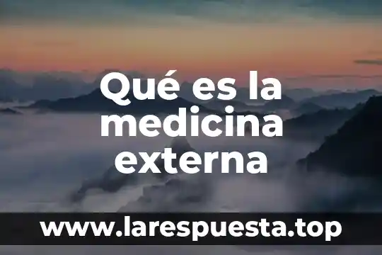 Que es una certificacion interna y externa 5 Qué es la medicina externa