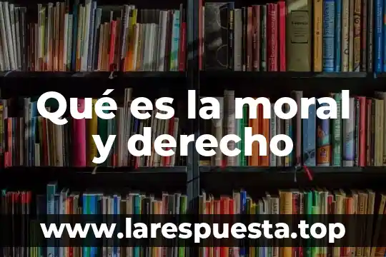 Que es el nombre segun el derecho romano 7 Qué es la moral y derecho