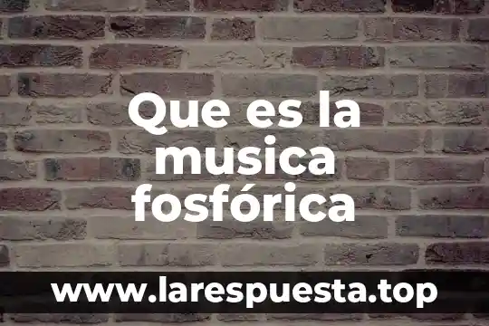 Que es un trio en musica 3 Que es la musica fosfórica