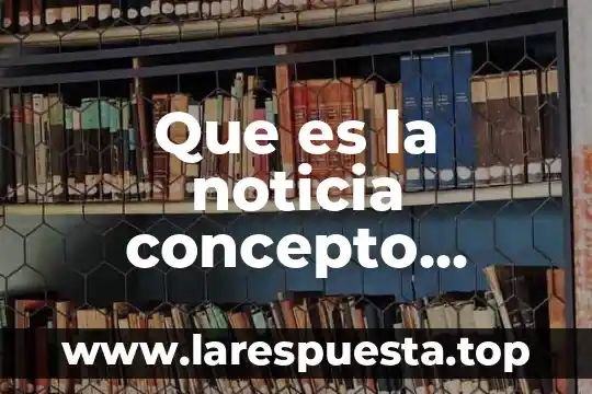 Asertividad que es significado y concepto 5 Que es la noticia concepto primaria