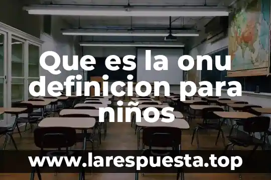 Que es junta de tip 5 Que es la onu definicion para niños
