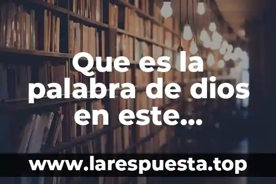 Que es la palabra de dios en este contexto