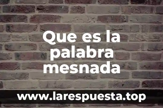 Que es la palabra mesnada