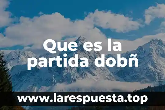 Como saber que es titanio 7 Que es la partida dobñ