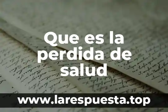 Que es perdida directa 3 Que es la perdida de salud