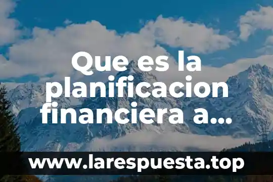 Qué es el nombre corto de una tarjeta de crédito 6 Que es la planificacion financiera a corto plazo