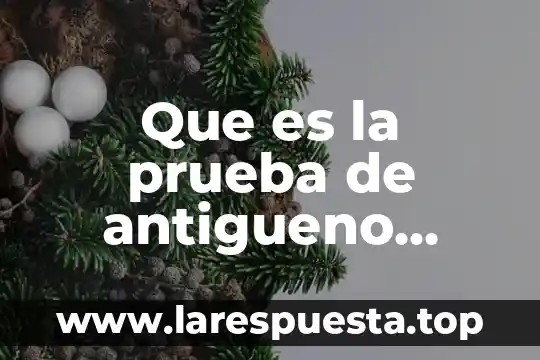 Para que es el analisis de sangre mg 8 Que es la prueba de antigueno prostatico en sangre