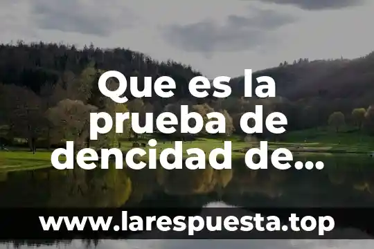 Que es prueba de guayol 6 Que es la prueba de dencidad de suelos