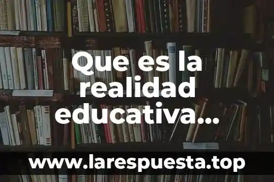 Que es la realidad educativa extremeña