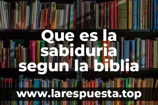 Biblia que es el hades 4 Que es la sabiduria segun la biblia