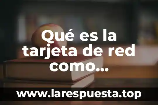 Que es una red privada virtual 3 Qué es la tarjeta de red como expansión