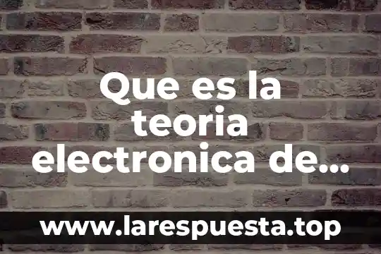 Que es la nube electronica informatica 4 Que es la teoria electronica de la amteria