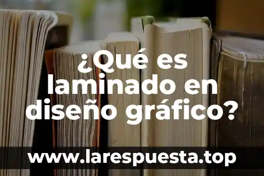 ¿Qué es laminado en diseño gráfico?