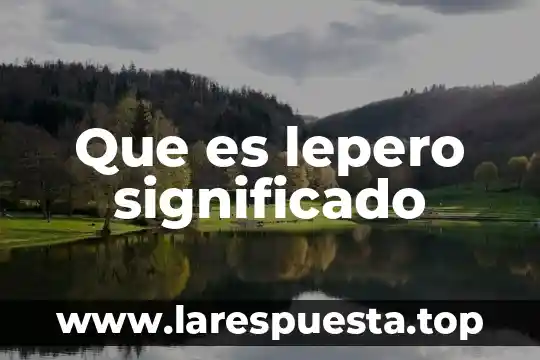Que es fifi significado 6 Que es lepero significado