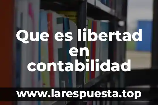 Que es una tarja en contabilidad 3 Que es libertad en contabilidad