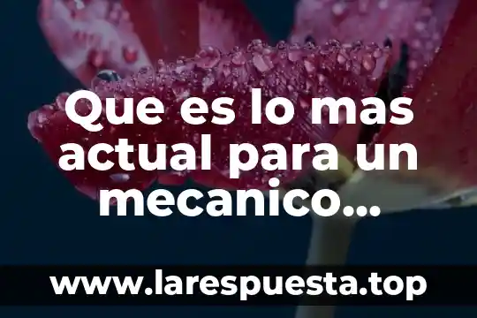 Qué es el control de planificación en una empresa automotriz 5 Que es lo mas actual para un mecanico automotriz
